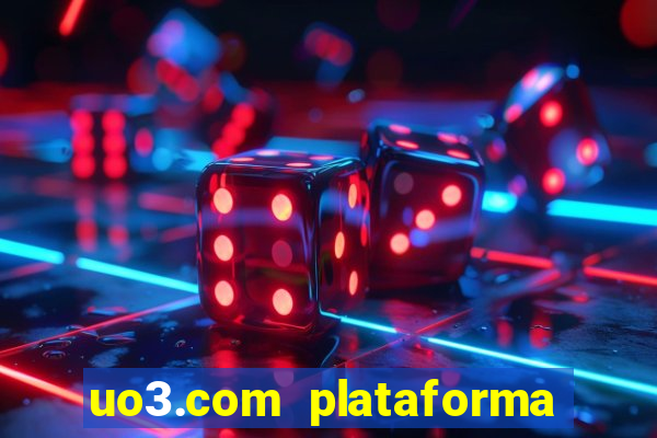 uo3.com plataforma de jogos